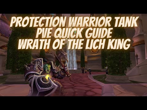 Protection Warrior Tank Quick Guide Wrath of the Lich King (Build,Glyphs,Stats Priority, Rotation)