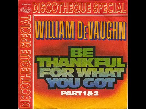 William DeVaughn ~ Be Thankful For What You Got 1973 Disco Purrfection Version