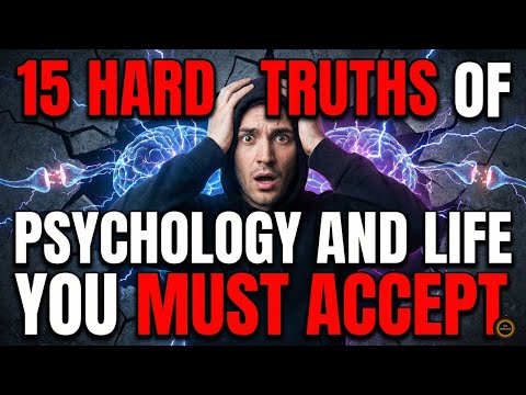 15 Hard Truths of Psychology and Life You Must Accept #psychology #psychologyfact #mindset