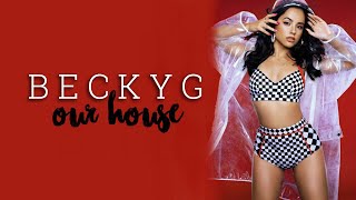 Our House - Becky G (Lyrics)
