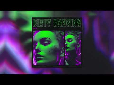 Dzp - Dirty Dancing
