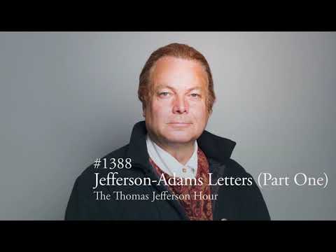 #1388 Jefferson-Adams Letters (Part One) | The Thomas Jefferson Hour