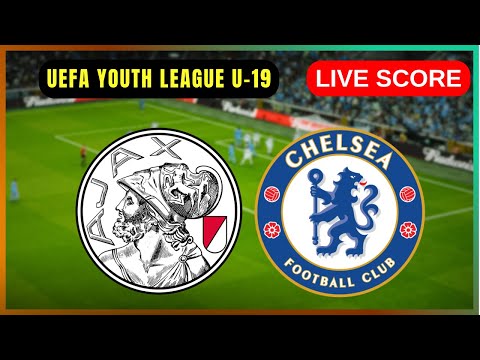 🔴 Chelsea FC U19 vs AFC Ajax U19 | LIVE UEFA Youth League | Live Score Update