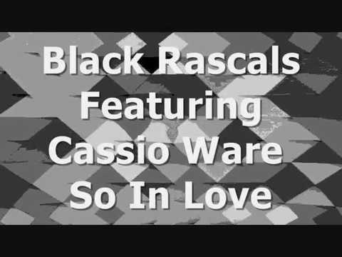 Black Rascals Featuring Cassio Ware - So In Love