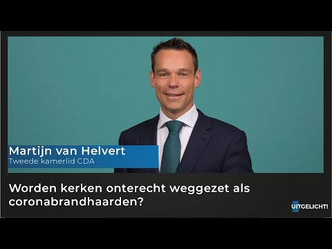 Uitgelicht! 9 oktober 2020 Van Helvert (CDA) kwaad op wegzetten kerk Staphorst als coronabrandhaard