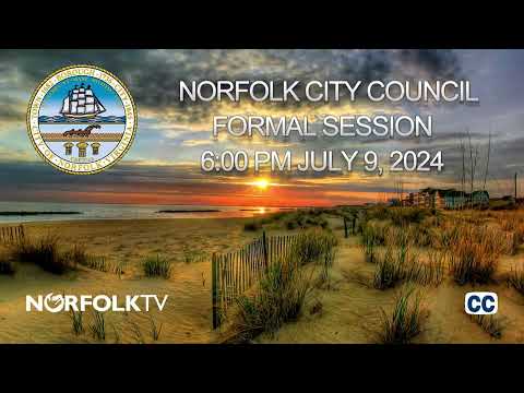 Norfolk City Council Formal Session - July 9, 2024