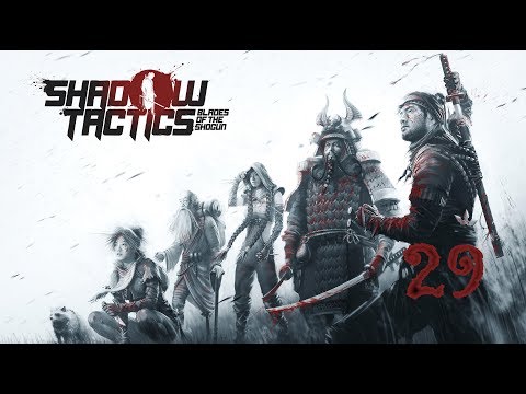 Let's Play Shadow Tactics #29: Der Preis des Versagens