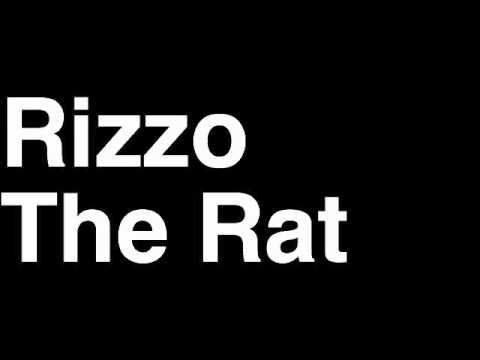 How to Pronounce Rizzo the Rat The Muppets Movie Show Songs Christmas Carol From Space Voice