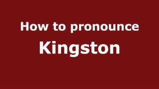How to pronounce Kingston