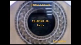 JORGE SOUTO  Quadrilha (Chico Buarque e Francis Hime)