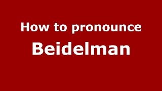 How to pronounce Beidelman