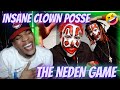 THESE MOFOS ARE RUTHLESS ICP THE NEDEN GAME REACTION