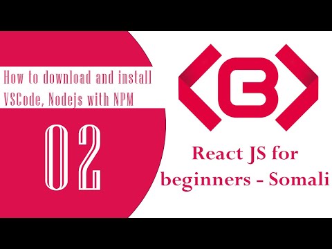 React JS Somali - 02 - Download and install vscode with nodejs
