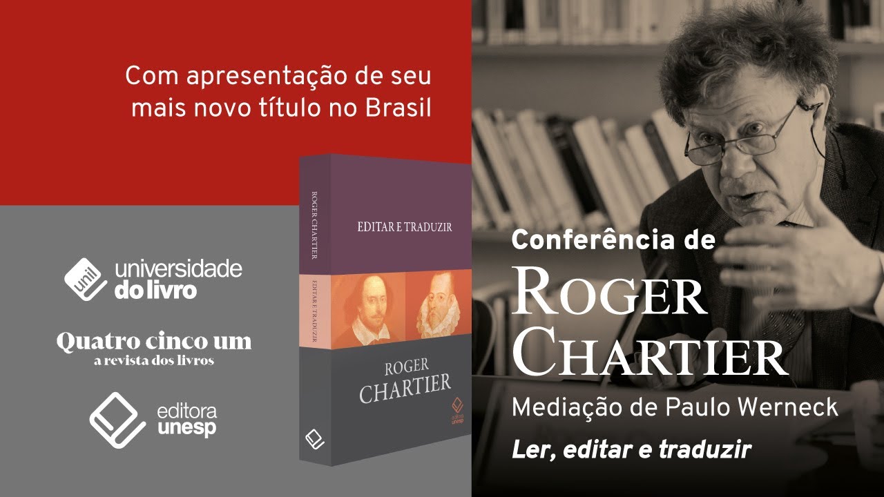 Conferência de Roger Chartier: Ler, editar e traduzir