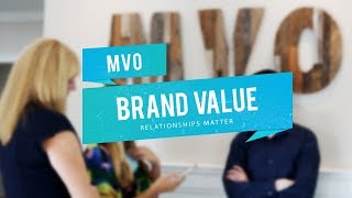MVO Brand Value - Relationships Matter