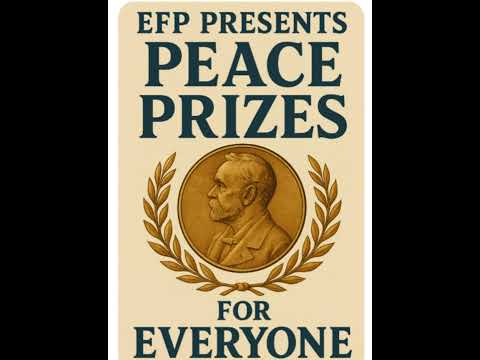 EFP Ep 34 Peace Prizes for Everyone