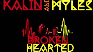 Kalin and Myles - Broken Hearted (sped up)
