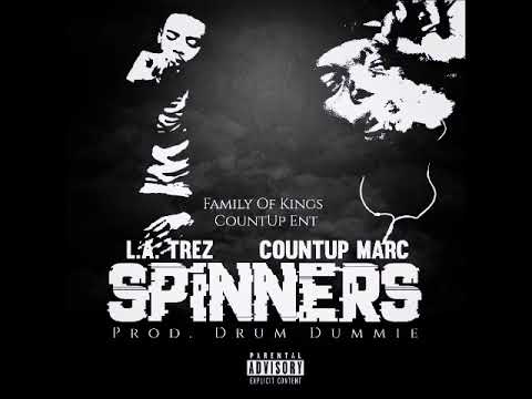 L.A. Trez x CountUp Marc - Spinners Prod.Dum Dummie