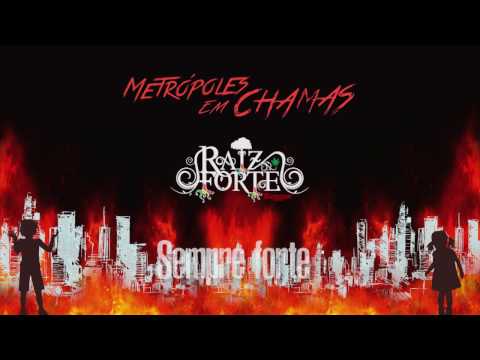 Raiz Forte Reggae - Metrópoles em Chamas (Álbum completo)
