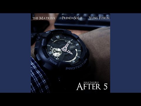 After 5 (feat. PrendaSoLit & Yung Fusion)