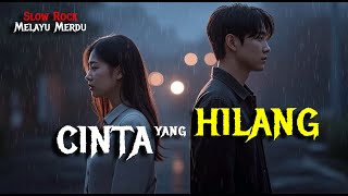 Download lagu Lagu Slow Rock Melayu Galau Paling Menyentuh | CINTA YANG HILANG mp3