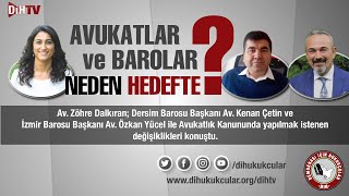 "AVUKATLAR ve BAROLAR NEDEN HEDEFTE?"