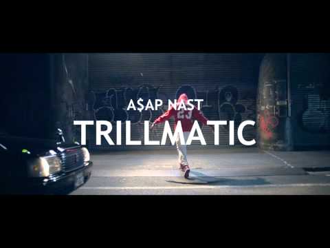 A$AP NAST - TRILLMATIC