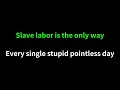 Government Warning -  Slave Labor (Karaoke)