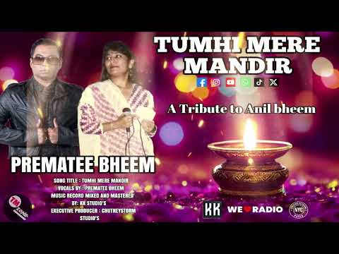 Prematee Bheem - Tumhi Meri Mandir - Tribute To Her Son Anil Bheem - 2K25 Bollywood Cover