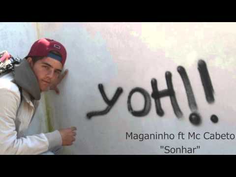 Maganinho ft Mc Cabeto - Sonhar