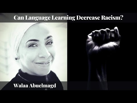 Walaa Abuelmagd - Can Language Learning Decrease Racism?