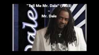 Mr. Dale ~ Tell Me Mr. Dale (2003)