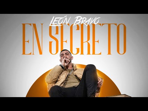 León Bravo - En Secreto (Videoclip Oficial)