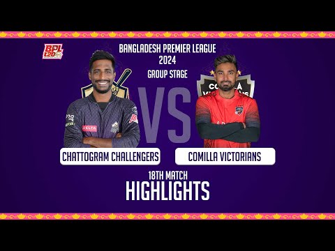 Chattogram Challengers vs Comilla Victorians || Highlights || 18th Match || Season 10 || BPL 2024
