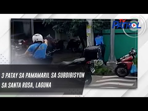 3 patay sa pamamaril sa subdibisyon sa Santa Rosa, Laguna | TV Patrol