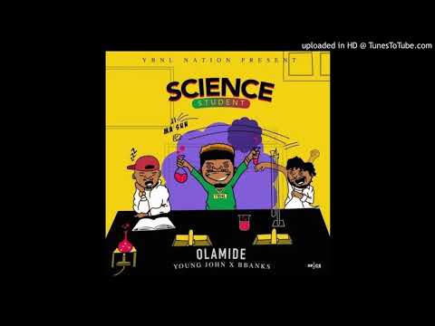 Olamide - Science Student (prod. Young John x BBanks)