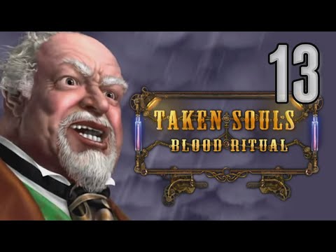 Taken Souls: Blood Ritual [13] w/YourGibs - STEAMPUNK MAZE PUZZLE - Part 13 #YourGibsLive #HOPA