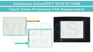 Unitronics Vision570™ Series V570-57-T40B Touch Digitizer Glass Overlay Repair