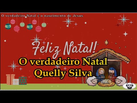 O Verdadeiro Natal É O Nascimento De Jesus - Tia Quelly (Quelly Silva)