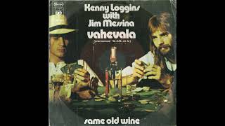 KENNY LOGGINS with JIM MESSINA - Same Old Wine (1972) [45rpm edited version - NL release]