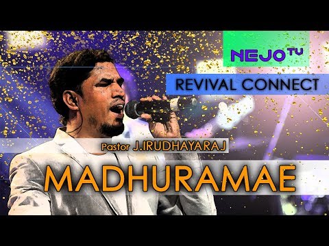 MADHURAMAE | Pastor | J IRUDHAYARAJ | LGC | NEJOTV | REVIVAL CONNECT
