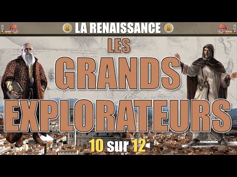 La Renaissance - 10 Les grands explorateurs