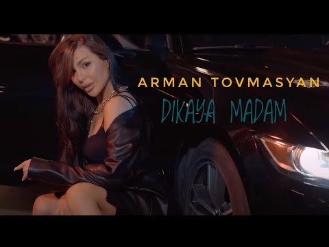 Arman Tovmasyan - Dikaya Madam // 2022