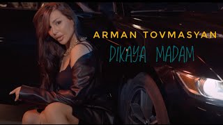 Arman Tovmasyan - Dikaya Madam (2021)