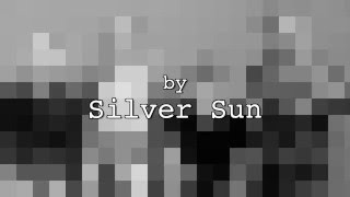 Silver Sun -  Pixelvision