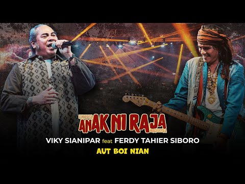 VIKY SIANIPAR FEAT FERDY TAHIER SIBORO - AUT BOI NIAN ( Live Konser Anak Ni Raja Orkestra 2025)
