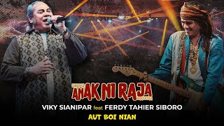 Download lagu VIKY SIANIPAR FEAT FERDY TAHIER SIBORO - AUT BOI NIAN ( Live Konser Anak Ni Raja Orkestra 2025) mp3