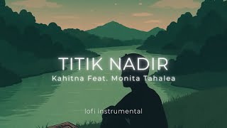 Download lagu Titik Nadir - Kahitna Feat. Monita Tahalea [lofi instrumental by CloudMelody] mp3