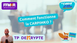 TP decrypte n°17: Comment fonctionne la CARPIMKO ?