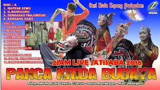 Download lagu (2jam live jatisaba 2016) seni ebeg PANCA KRIDA BUDAYA Padepokan ciarus Randegan Wangon-Bms. mp3